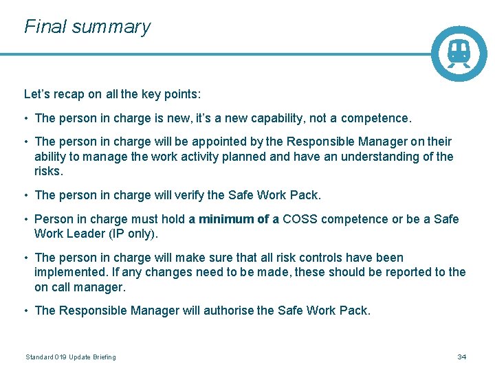 Final summary Let’s recap on all the key points: • The person in charge