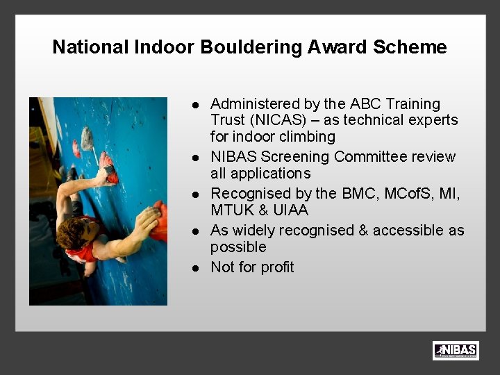 National Indoor Bouldering Award Scheme l l l Administered by the ABC Training Trust