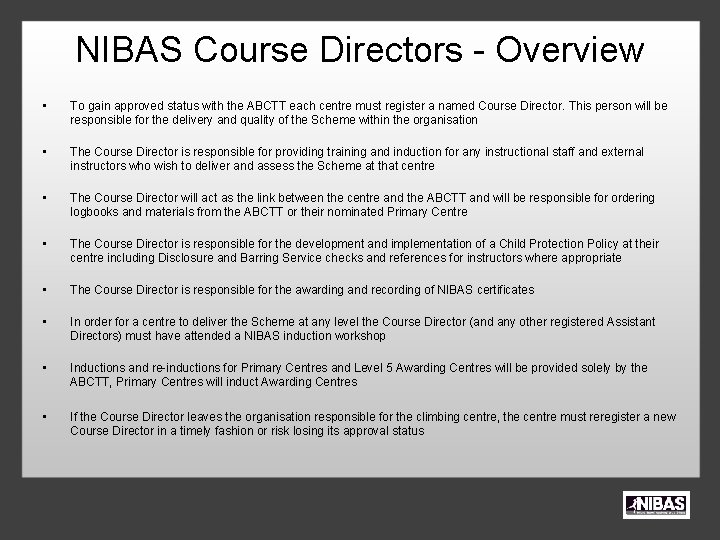 NIBAS Course Directors - Overview • To gain approved status with the ABCTT each