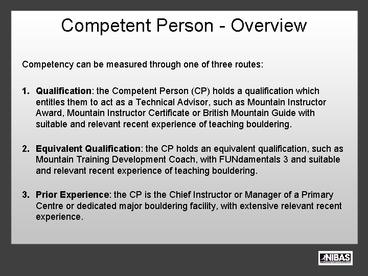 Competent Person - Overview Competency can be measured through one of three routes: 1.