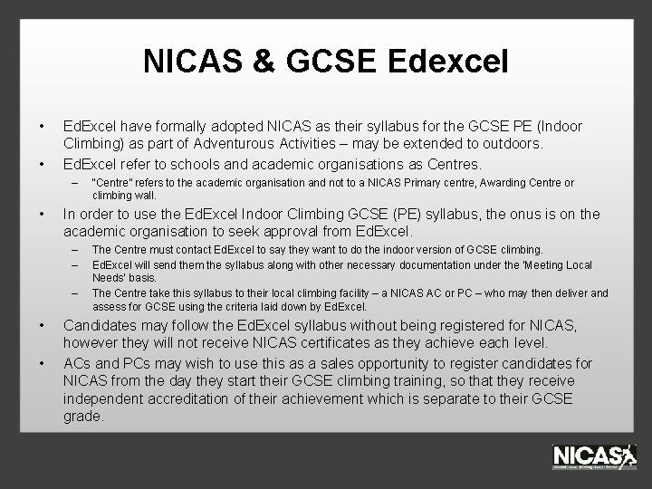 NICAS & GCSE Edexcel • • Ed. Excel have formally adopted NICAS as their