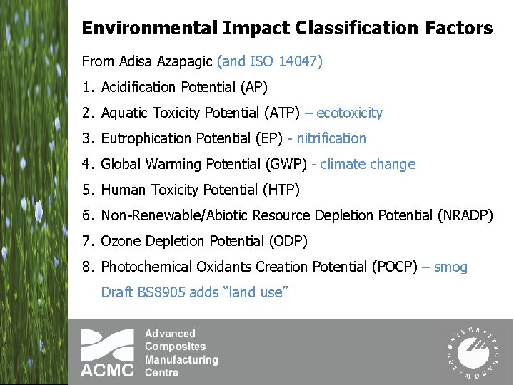 Environmental Impact Classification Factors From Adisa Azapagic (and ISO 14047) 1. Acidification Potential (AP)