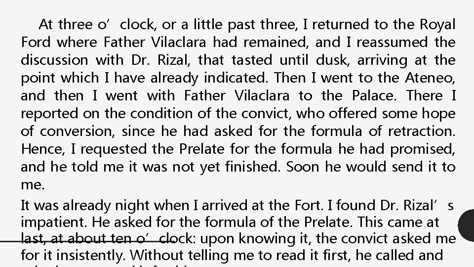 At three o’clock, or a little past three, I returned to the Royal Ford