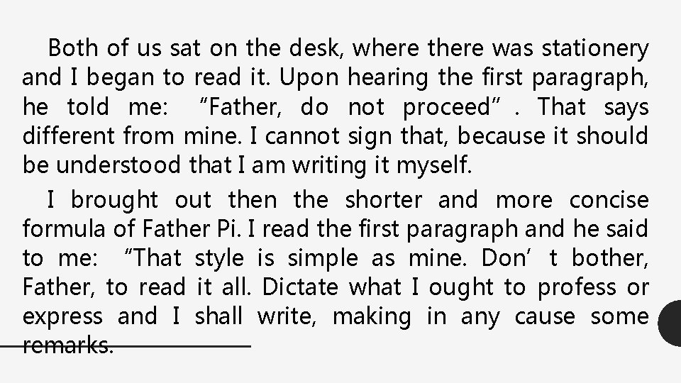 Both of us sat on the desk, where there was stationery and I began