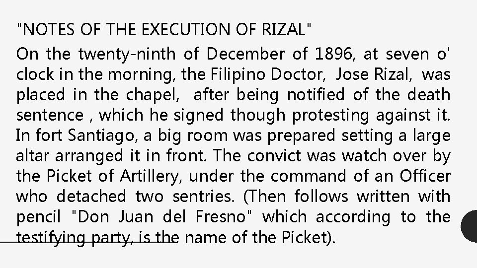 "NOTES OF THE EXECUTION OF RIZAL" On the twenty-ninth of December of 1896, at