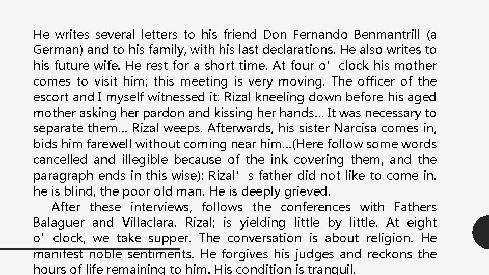 He writes several letters to his friend Don Fernando Benmantrill (a German) and to