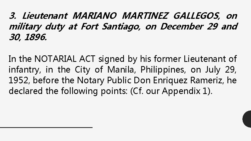 3. Lieutenant MARIANO MARTINEZ GALLEGOS, on military duty at Fort Santiago, on December 29