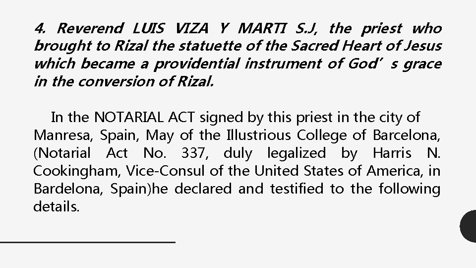 4. Reverend LUIS VIZA Y MARTI S. J, the priest who brought to Rizal