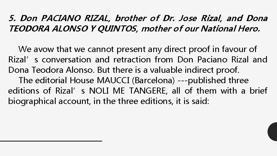 5. Don PACIANO RIZAL, brother of Dr. Jose Rizal, and Dona TEODORA ALONSO Y