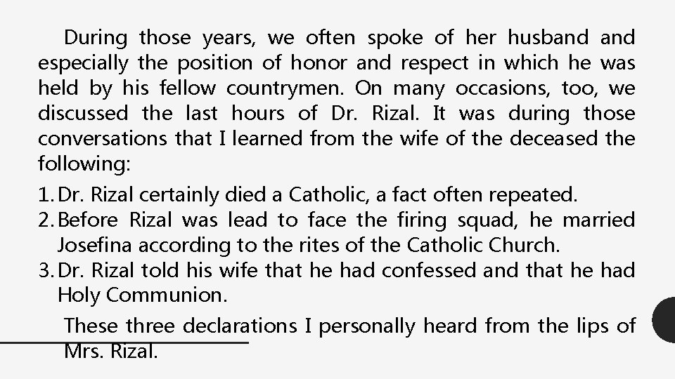 During those years, we often spoke of her husband especially the position of honor