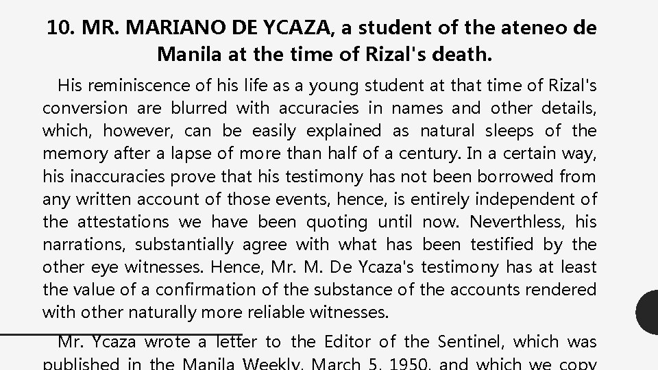 10. MR. MARIANO DE YCAZA, a student of the ateneo de Manila at the