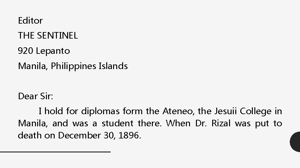 Editor THE SENTINEL 920 Lepanto Manila, Philippines Islands Dear Sir: I hold for diplomas