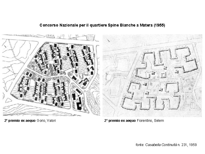 Concorso Nazionale per il quartiere Spine Bianche a Matera (1955) 2° premio ex aequo