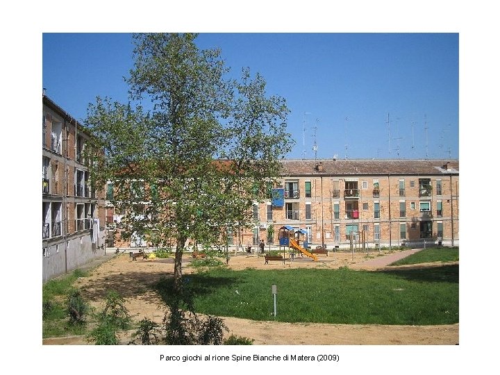 Parco giochi al rione Spine Bianche di Matera (2009) 