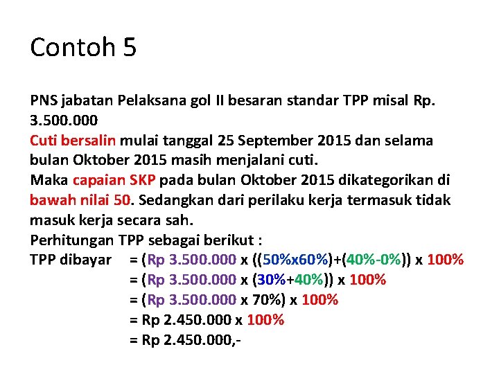 Contoh 5 PNS jabatan Pelaksana gol II besaran standar TPP misal Rp. 3. 500.