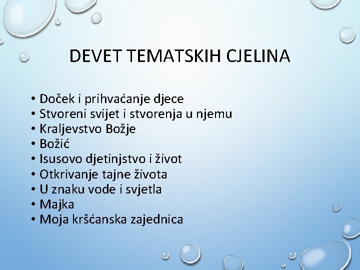 DEVET TEMATSKIH CJELINA • Doček i prihvaćanje djece • Stvoreni svijet i stvorenja u