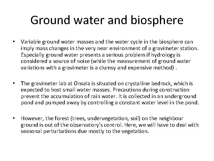Ground water and biosphere • Variable ground water masses and the water cycle in