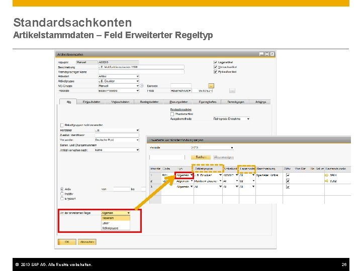 Standardsachkonten Artikelstammdaten – Feld Erweiterter Regeltyp © 2013 SAP AG. Alle Rechte vorbehalten. 26