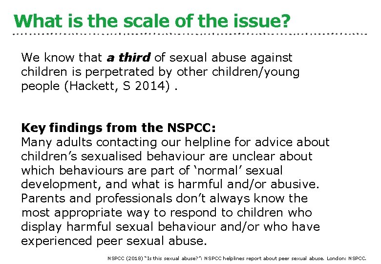 What is the scale of the issue? We know that a third of sexual