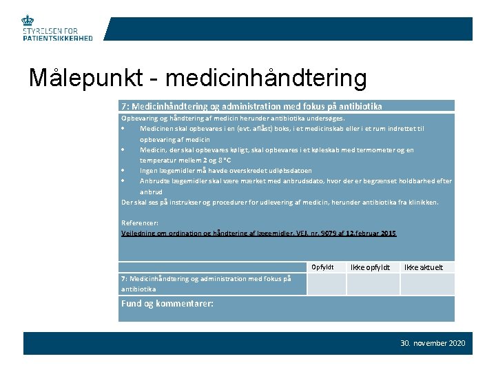 Målepunkt - medicinhåndtering 7: Medicinhåndtering og administration med fokus på antibiotika Opbevaring og håndtering