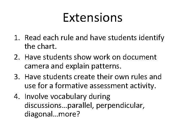 Extensions 1. Read each rule and have students identify the chart. 2. Have students