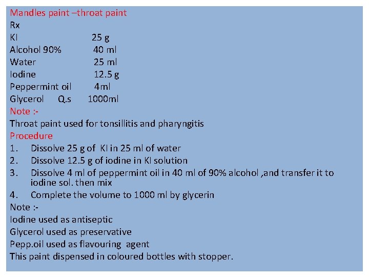 Mandles paint –throat paint Rx KI 25 g Alcohol 90% 40 ml Water 25