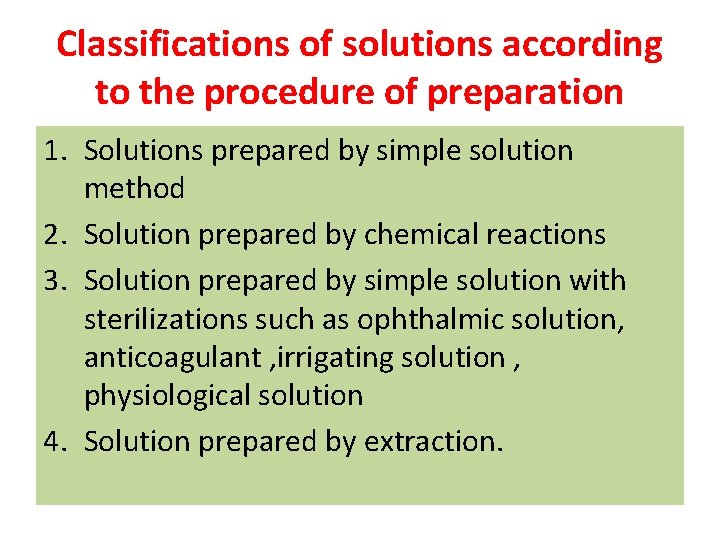 Classifications of solutions according to the procedure of preparation 1. Solutions prepared by simple