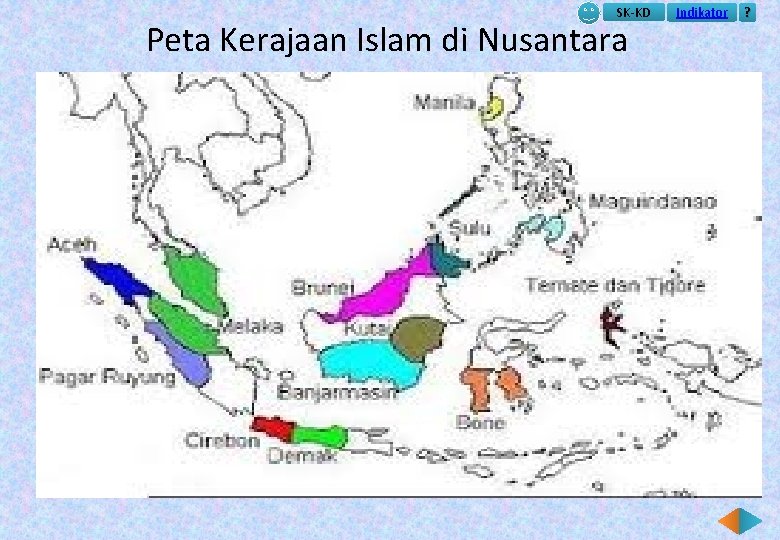 SK-KD Peta Kerajaan Islam di Nusantara Indikator ? 