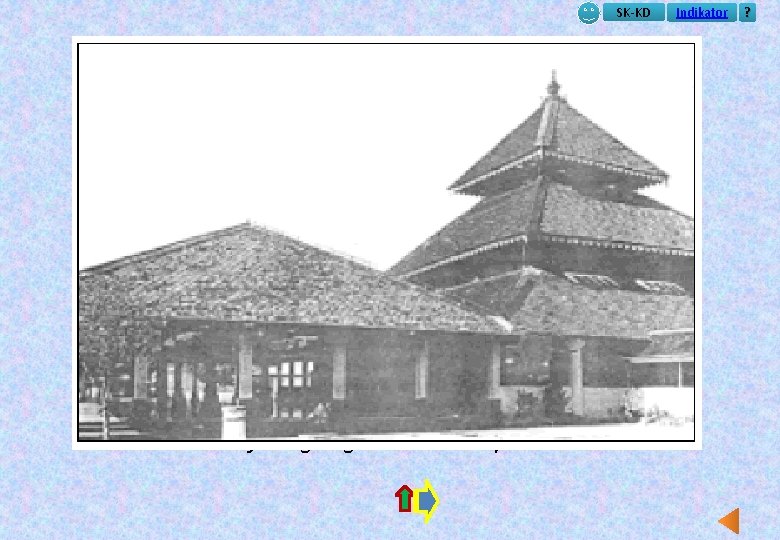 SK-KD Masjid Agung Demak tempo dulu Indikator ? 