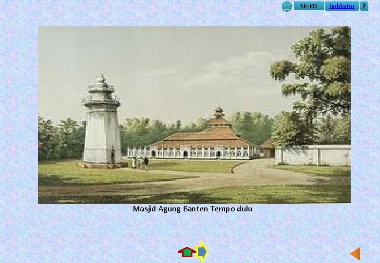 SK-KD Masjid Agung Banten Tempo dulu Indikator ? 