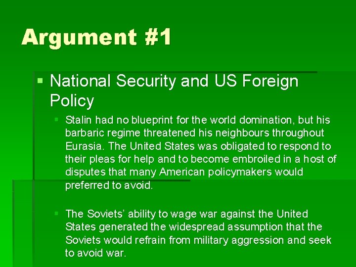 Argument #1 § National Security and US Foreign Policy § Stalin had no blueprint