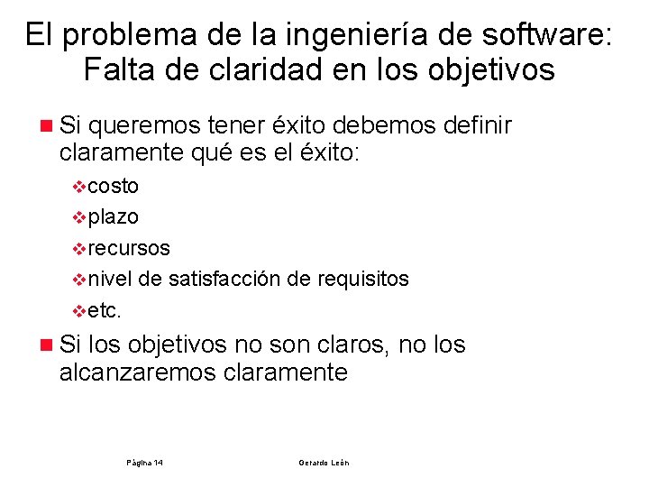 El problema de la ingeniería de software: Falta de claridad en los objetivos n