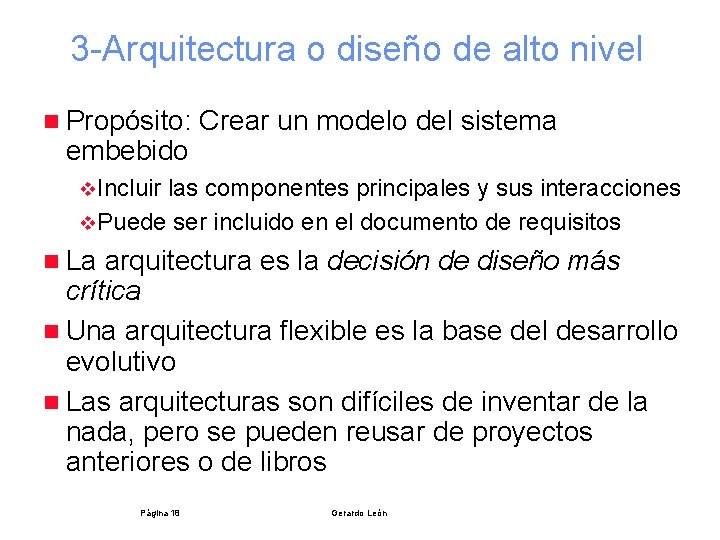 3 -Arquitectura o diseño de alto nivel n Propósito: embebido Crear un modelo del