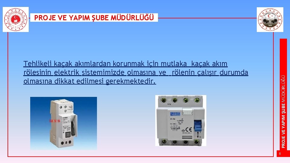Tehlikeli kaçak akımlardan korunmak için mutlaka kaçak akım rölesinin elektrik sistemimizde olmasına ve rölenin