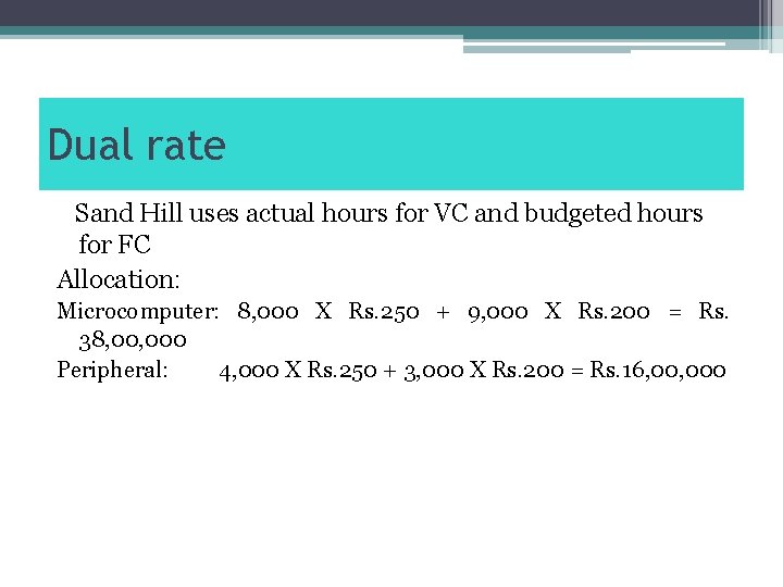 Dual rate Sand Hill uses actual hours for VC and budgeted hours for FC