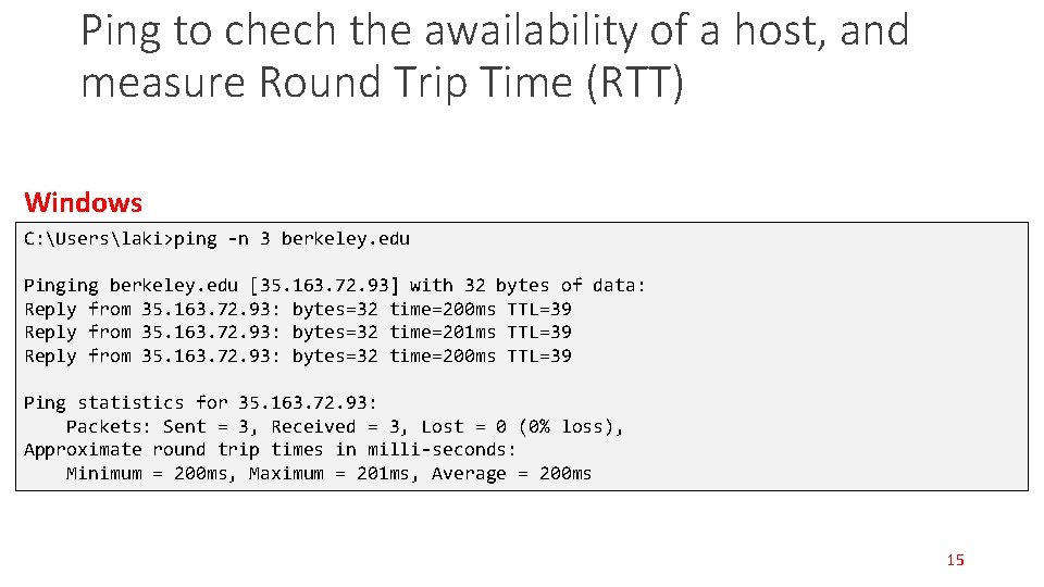 Ping to chech the awailability of a host, and measure Round Trip Time (RTT) Ping to chech the awailability of a host, and measure Round Trip Time (RTT)