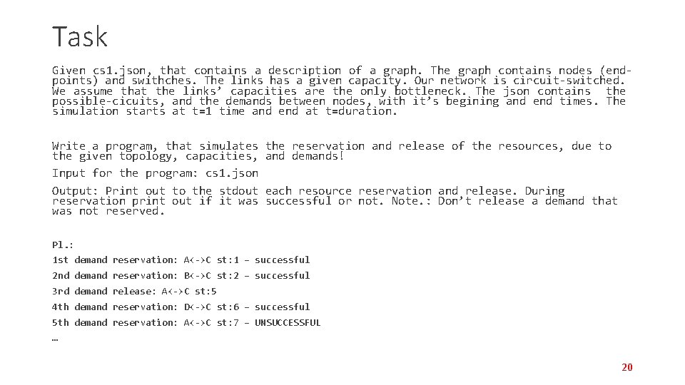 Task Given cs 1. json, that contains a description of a graph. The graph Task Given cs 1. json, that contains a description of a graph. The graph