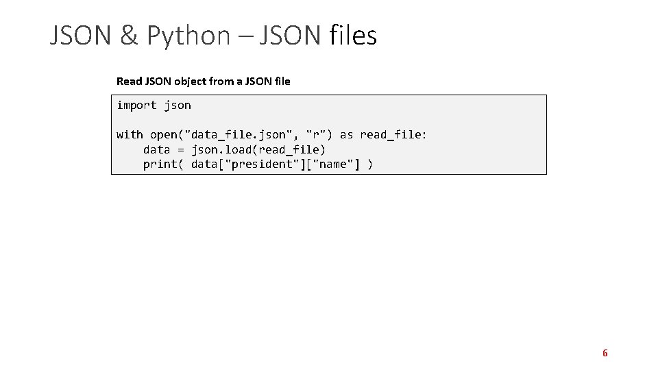 JSON & Python – JSON files Read JSON object from a JSON file import JSON & Python – JSON files Read JSON object from a JSON file import