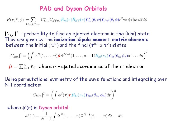 PAD and Dyson Orbitals |Cklm|2 - probability to find an ejected electron in the