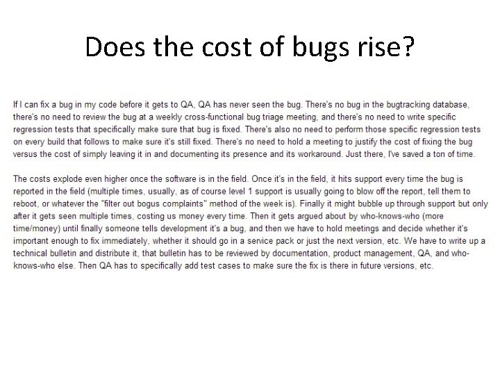 Does the cost of bugs rise? 