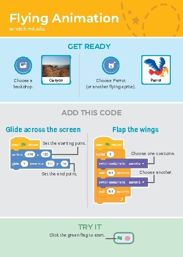 Flying Animation scratch. mit. edu GET READY Choose a backdrop. Canyon Choose Parrot (or