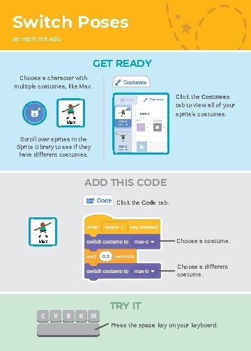 Switch Poses scratch. mit. edu GET READY Choose a character with multiple costumes, like