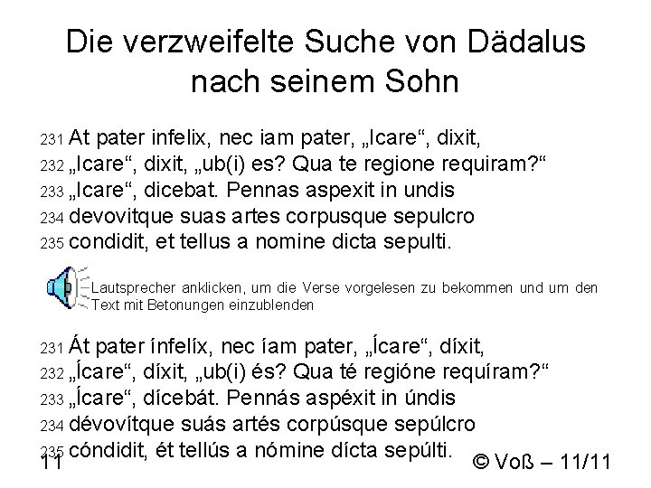 Die verzweifelte Suche von Dädalus nach seinem Sohn At pater infelix, nec iam pater,