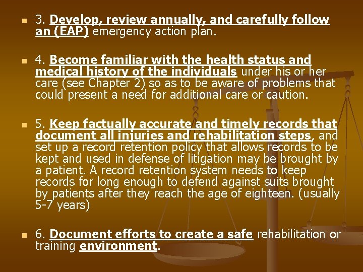 n n 3. Develop, review annually, and carefully follow an (EAP) emergency action plan.