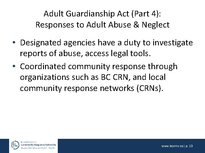 Adult Guardianship Act (Part 4): Responses to Adult Abuse & Neglect • Designated agencies