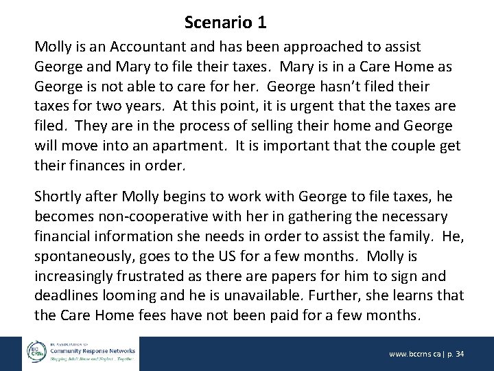 Scenario 1 Molly is an Accountant and has been approached to assist George and