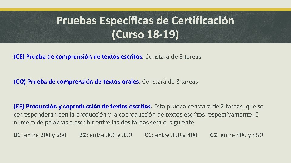 Pruebas Específicas de Certificación (Curso 18 -19) (CE) Prueba de comprensión de textos escritos.