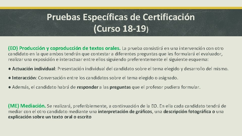 Pruebas Específicas de Certificación (Curso 18 -19) (EO) Producción y coproducción de textos orales.