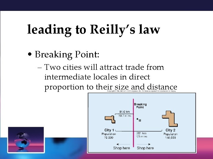 leading to Reilly’s law • Breaking Point: – Two cities will attract trade from