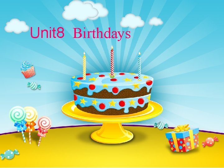 Unit 8 Birthdays 